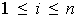 $1\leq i\leq n$