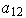 $a_{12}$