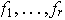 $f_{1},...,f_{r}$