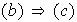 $(b)\Rightarrow(c)$