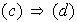 $(c)\Rightarrow(d)$