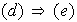 $(d)\Rightarrow(e)$