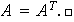 $A=A^{T}.\Box $