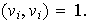 $(v_{i},v_{i})=1.$