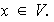 $x\in V.$