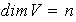 $dimV=n$