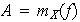 $A=m_X(f)$