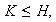 $\ K\leq H,$