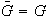 $\bar{G}=G$