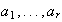 $a_{1},...,a_{r}$