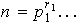 $n=p_{1}^{r_{1}}...$