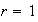 $r=1$