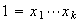 $1=x_1\cdots x_k$