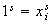 $1^s=x_i^s$