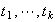 $t_1,\cdots ,t_k$