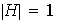 $\left| H\right| =1$