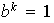 $b^{k}=1$