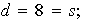 $d=8=s;$