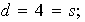 $d=4=s;$
