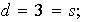 $d=3=s;$