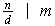 $\frac{n}{d}\mid m$