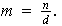 $m=\frac{n}{d}.$