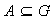 $\ A\subseteq G$