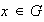 $x\in G$