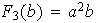 $F_{3}(b)=a^{2}b$