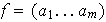 $f=(a_{1}...a_{m})$
