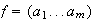 $f=(a_{1}...a_{m})$