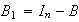 $B_{1}=I_{n}-B$