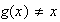 $g(x)\neq x$