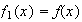 $f_{1}(x)=f(x)$
