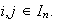 $i,j\in I_{n}.$
