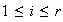 $1\leq i\leq r$