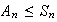 $A_{n}\leq S_{n}$