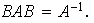 $BAB=A^{-1}.$
