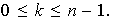 $0\leq k\leq n-1.$