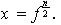 $x=f^{\frac{n}{2}}.$