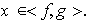 $x\in<f,g>.$