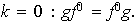 $k=0:gf^{0}=f^{0}g.$