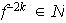 $f^{-2k}\in N$
