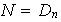 $N=D_n$