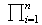 $\ \prod_{i=1}^{n}$