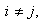 $\ i\neq j,$
