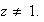 $z\neq1.$